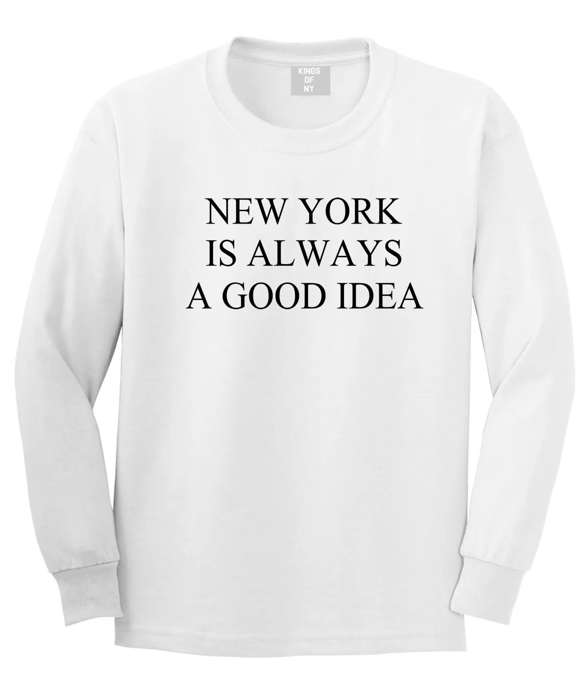 New York Is Always A Good Idea Long Sleeve T-Shirt