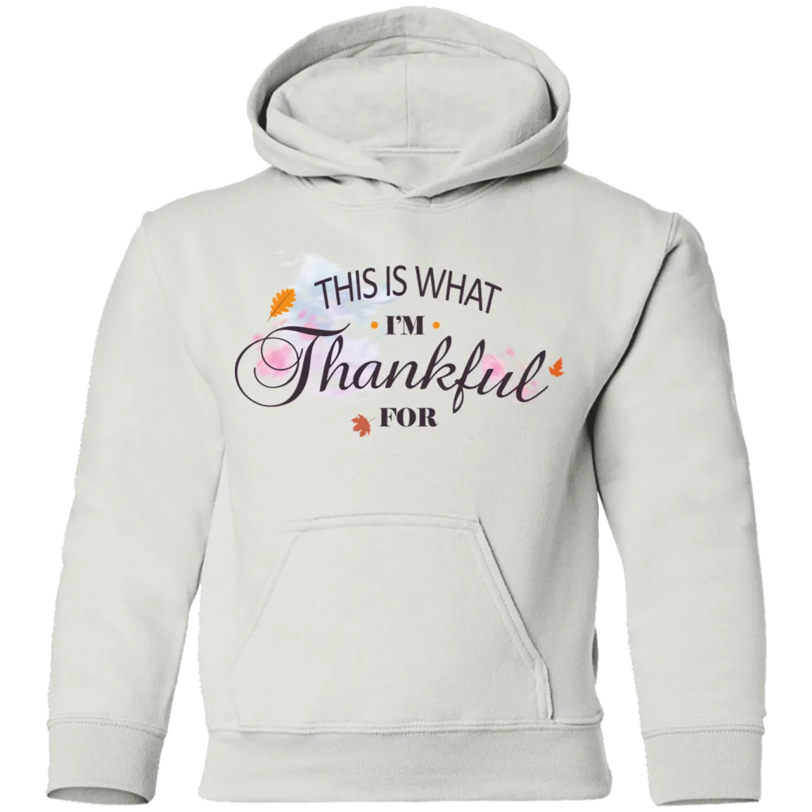 This is What I'm Thankful for  Youth Pullover Hoodie