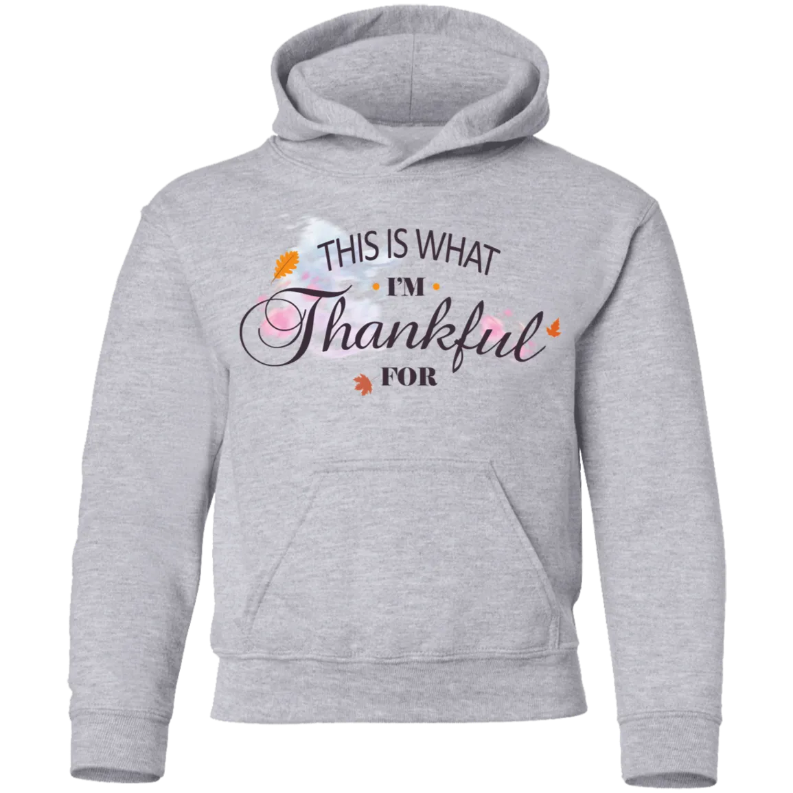 This is What I'm Thankful for  Youth Pullover Hoodie