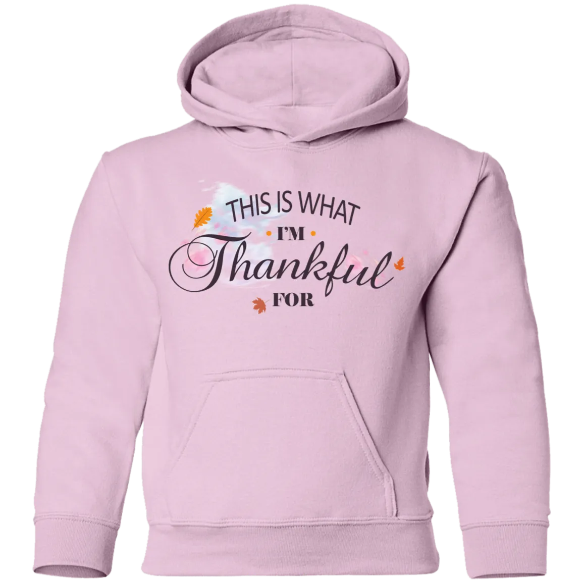 This is What I'm Thankful for  Youth Pullover Hoodie